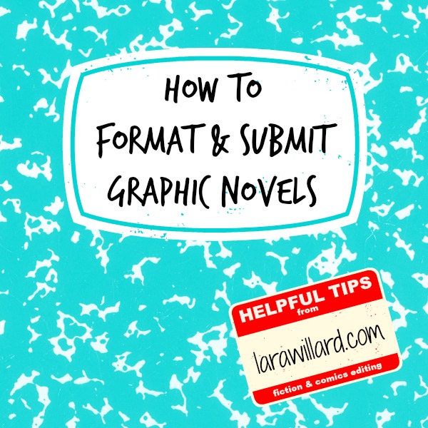 Formatting, Submitting, and Publishing Graphic Novels | Larawillard.com